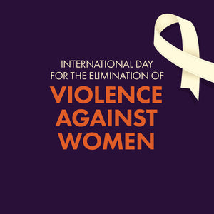Reclaiming Our Bodies: Honoring the International Day for the Elimination of Violence Against Women
